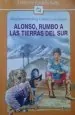 PDF Alonso, Rumbo a Las Tierras Del Sur del autor Magdalena Ibáñez