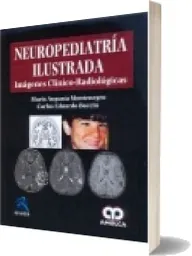 Neuropediatria Ilustrada. Imagenes Clinico- Radiologicas Descarga completa 1 link Google Drive