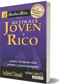 Libros buenos para leer: Retírate Joven y Rico de Robert t. Kiyosaki Google Books 2022 (Resubido)