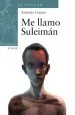 PDF Me Llamo Suleimán del autor Antonio Lozano