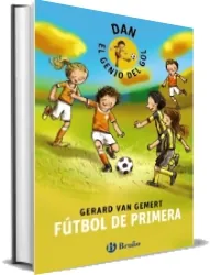 Bajar gratis Dan, el Genio Del Gol. Fútbol de Primera de Gerard Van Gemert Libro completo 108 páginas Google Drive, Dropbox, Torrent, Gdrive, Bitrix24, Amazon Drive, Microsoft OneDrive 2023