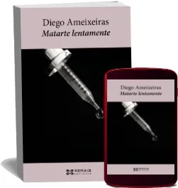 Descargar «Matarte Lentamente» (Diego Ameixeiras) en PDF gratis 2023 Google Drive