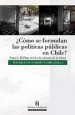 PDF ¿Cómo se Formulan Las Políticas Públicas en Chile? Tomo ii el Plan Auge y la Reforma a la Salud del autor Mauricio Olavarría Gambi