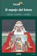PDF El Espejo Del Futuro del autor Jordi Sierra i Fabra