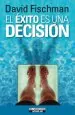 PDF El Éxito es Una Decisión del autor David Fischman