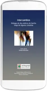 Google Books en PDF: Intercambios. Dialogos de Dos Medicos de Familia Luego de Algunas Consultas de Carlos García 2022 versión completa