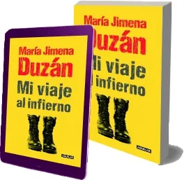«Mi Viaje al Infierno» PDF | María Jimena Duzán | Aguilar 2023 Google Drive