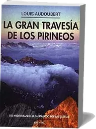 Descargar La Gran Travesía de Los Pirineos tablet PDF