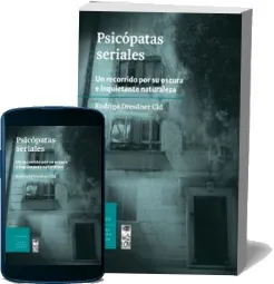 Libro Psicópatas Seriales. Un Recorrido por su Oscura e Inquietante Naturaleza en español online