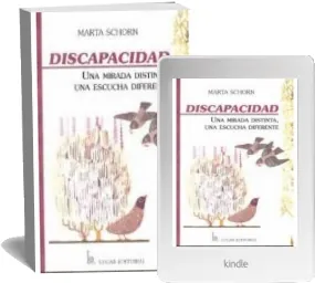 PDF «Discapacidad. Una Mirada Distinta, Una Escucha Diferente» completo | Marta Schorn 2022 + ePub