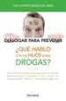 PDF ¿Qué Hablo Con Mis Hijos sobre Drogas? del autor José Antonio Molina Del Peral