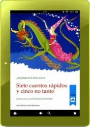 Bajar Siete Cuentos Rápidos y Cinco no Tanto de Jacqueline Balcells Libro completo 48 páginas PDF español gratis