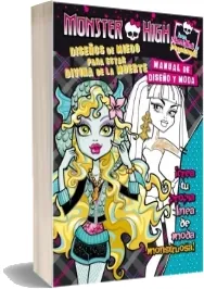 PDF «Monster High. Diseños de Miedo para Estar Divina de la Muerte» (2023) | Descargar #Gratis + resumen