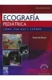PDF Ecografia Pediatrica. Como, por Que y Cuando del autor Rose de Bruyn