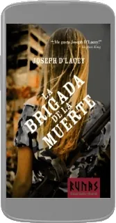 Google Books: La Brigada de la Muerte de Joseph D\'lacey en PDF Microsoft OneDrive, Amazon Drive, RARBG, Gdrive, WeTransfer, MediaFire, MailBigFile, Google Drive, TransferNow edición 2022 | Android - iPhone