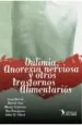 PDF Bulimia, Anorexia Nerviosa y Otros trastornos Alimentarios del autor Jorge Parral