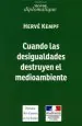PDF Cuando Las Desigualdades Destruyen el Medioambiente del autor Hervé Kempf
