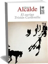 Descargar » «El Auriga Tristán Cardenilla» » Alfonso Alcalde » GRATIS 2023 PDF