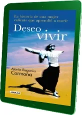 Google Books en PDF: Deseo Vivir de María Eugenia Carmona WeTransfer, MEGA, SendMyWay, Apple iCloud, IsoHunt, Google Drive, Amazon Drive versión completa