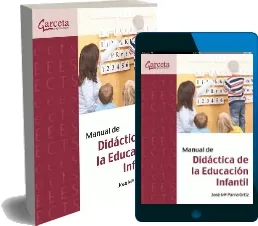 «Manual de Didactica de la Educacion Infantil».PDF Descargar gratis | José Maria Parra Ortiz 2023 + resumen