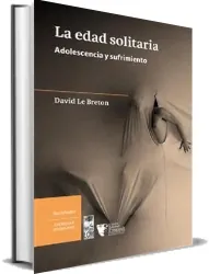 «La Edad Solitaria. Adolescencia y Sufrimiento» (Libro COMPLETO) PDF, ePub, eBook 2023 + resumen