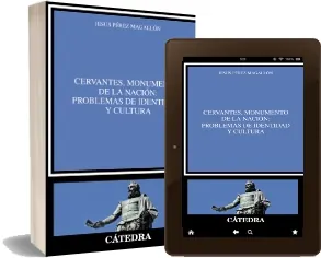 Descargar » Cervantes, Monumento de la Nación: Problemas de Identidad y Cultura PDF Mega