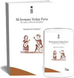 Google Books: Mi Hermana Violeta Parra de Eduardo Parra en DOC, TXT, DjVu, EPUB, PDF, WORD, DOCX descargas ilimitadas