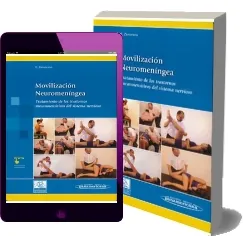 Descargar «Movilizacion Neuromeningea. Tratamiento de Los trastornos Mecanosensitivos Del Sistema Nervioso» de Eduardo Zamorano 2022 + eBook
