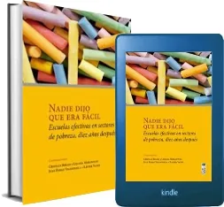 Descargar «Nadie Dijo Que Era Fácil Escuelas Efectivas en Sectores de Pobreza, Diez Años Después» de Cristián Bellei 2022