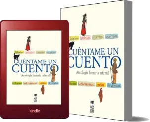 Cuéntame un Cuento. Antología Literaria Infantil completo en DOCX, GIF, KFX, WORD, DOC, EPUB, JPEG, PDF, AEH, TXT descargar libro gratis Colección 3 Básico