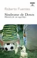PDF Síndrome de Down. Historia de un Superhijo del autor Roberto Fuentes