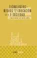 PDF Tecnologías y Medios para la Educación en la e- Sociedad del autor J. Ignacio Aguaded