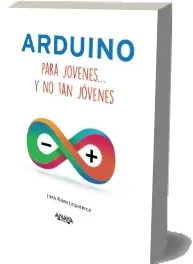 Google Books: Arduino para Jóvenes y no Tan Jóvenes de Joan Ribas Lequerica en Español EPUB, TXT, DOCX, WORD, CBR, HTM, RB, DOC, PDF versión completa