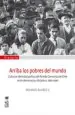 PDF Arriba Los Pobres Del Mundo. Cultura e Identidad Política Del Partido Comunista de Chile entre Democrac... del autor Rolando Álvarez