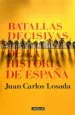 PDF Batallas Decisivas de la Historia de España del autor Juan Carlos Losada