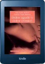 Libro Dolor Agudo y Dolor Crónico leer online PDF + resumen