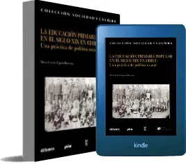 Libros completos para leer: La Educación Primaria Popular en el Siglo Xix en Chile escrito por María Loreto Egaña Baraona Google Books 2023 comprimido en PRC, ZIP, RAR, AZW3, ODT