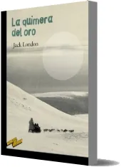Resumen La Quimera Del Oro | Jack London | 2023