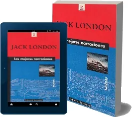 Las Mejores Narraciones de Jack London para celular o tablet gratis + ePub