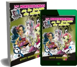Monster High. Las Monstruoamigas se lo Pasan de Miedo PDF para descargar Google Drive