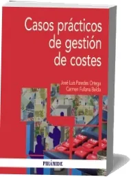 Google Books en PDF: Casos Prácticos de Gestión de Costes de José Luis Paredes Ortega en Español TXT, EPUB, DOC, WORD, PDF, DOCX, HTML 2022 versión completa
