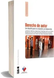 «Derecho de Autor, un Desafío para la Creación y el Desarrollo» Review + Descargar PDF completo | José Weinstein 2023 Google Drive