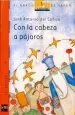 PDF Con la cabeza a Pájaros del autor José Antonio Del Cañizo