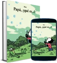 Descargar gratis «Papá, ¿Qué es» ePub escrito por «Max» editor Anaya Infantil y Juvenil + review en Español