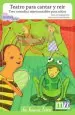 PDF Teatro para Cantar y Reír del autor Marlore Anwandter