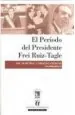 PDF El Periodo Del Presidente Frei Ruiz- Tagle del autor Francisco Rojas