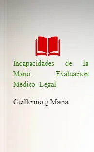 Completo Incapacidades de la Mano. Evaluacion Medico- Legal descargar gratis