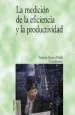 PDF La Medición de la Eficiencia y la Productividad del autor Antonio Álvarez Pinilla
