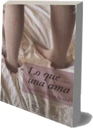 Lo Que Una Ama Descarga para móvil o tablet en PDF + resumen