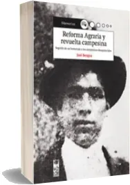 Leer PDF + ePub Reforma Agraria y Revuelta Campesina. Seguido de un Homenaje a Los Campesinos Desaparecidos